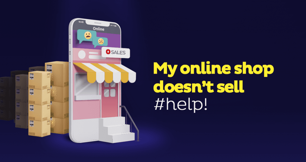 My online shop doesn’t sell, what can I do? Practical advice to increase your eCommerce sales